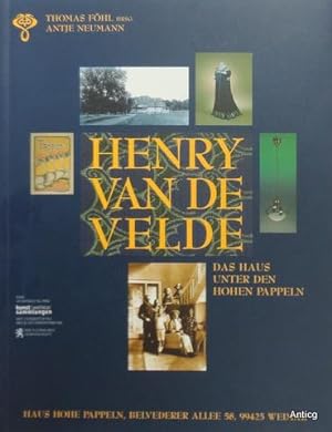Seller image for Das Haus unter den hohen Pappeln". Henry van de Velde in Weimar. for sale by Antiquariat Gntheroth