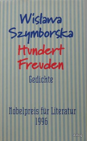 Seller image for Hundert Freuden. Gedichte. Herausgegeben und bertragen von Karl Dedecius. Mit einem Vorwort von Elisabeth Borchers und einem Nachwort von Jerzy Kwiatkowski. for sale by Antiquariat Gntheroth