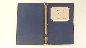 Image du vendeur pour I believe in . mis en vente par Goldstone Rare Books