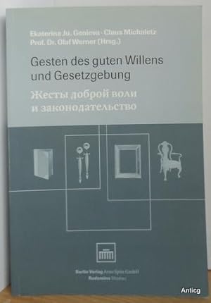 Imagen del vendedor de Gesten des guten Willens und Gesetzgebung. Dokumentation der internationalen Konferenz zur Problematik kriegsbedingt verlagerter Kulturgter. Moskau, 24. und 25. April 2001. a la venta por Antiquariat Gntheroth