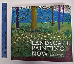 Landscape Painting Now: From Pop Abstraction to New Romanticism