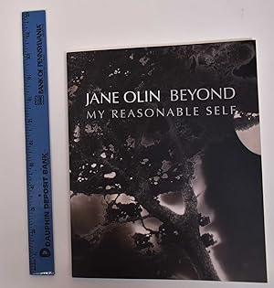 Seller image for Jane Olin: Beyond My Reasonable Self for sale by Mullen Books, ABAA