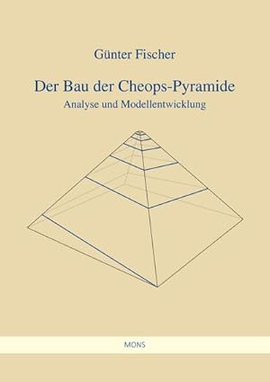 Bild des Verkufers fr Der Bau der Cheops-Pyramide : Eine Analyse zum Verkauf von AHA-BUCH GmbH
