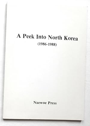 A Peek Into North Korea (1986-1988)