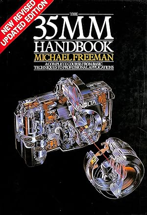 35 MM Handbook: A Complete Course From Basic Techniques To Professional Applications