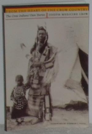 Seller image for From the Heart of the Crow Country (The Crow Indian's Own Stories) for sale by Los libros del Abuelo