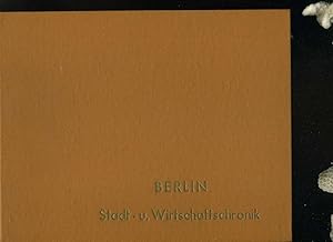 Berlin - Stadt und Wirtschaftschronik. Autoren: Kurt Haussmann u. Hans J. Reichhardt. Zum Inhalt:...