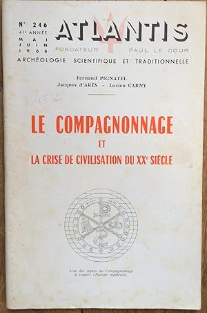 Revue Atlantis n°246 (mai-juin 1968) : Le compagnonnage et la crise de civilisation du XXe siècle.