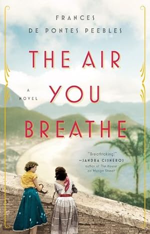 Seller image for The Air You Breathe: A Novel by de Pontes Peebles, Frances [Paperback ] for sale by booksXpress