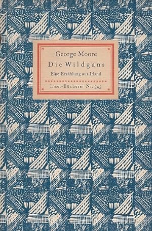 Die Wildgans George Moore; Insel-Bücherei ; 343