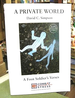 Image du vendeur pour A Private World: A Foot Soldier's Verses mis en vente par Edinburgh Books