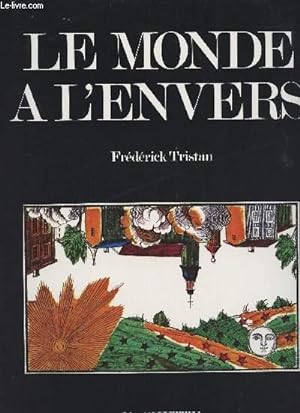 Bild des Verkufers fr Le monde  l'envers zum Verkauf von Le-Livre