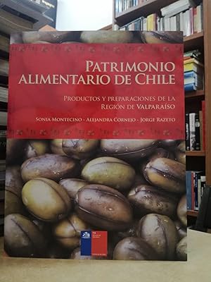 Imagen del vendedor de PATRIMONIO ALIMENTARIO DE CHILE Productos y preparaciones de la regin de Valparaso. a la venta por LLIBRERIA KEPOS-CANUDA