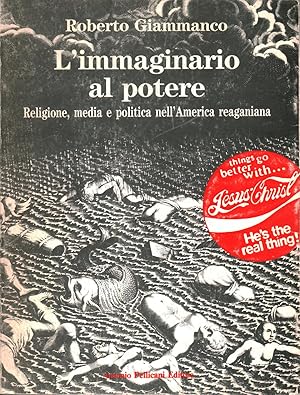 Imagen del vendedor de L'immaginario al potere Religione, media e politica nell'America reaganiana a la venta por Di Mano in Mano Soc. Coop