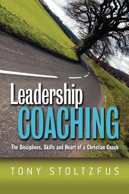 Seller image for Leadership Coaching: The Disciplines, Skills, and Heart of a Christian Coach (Paperback or Softback) for sale by BargainBookStores