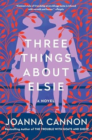 Seller image for Three Things About Elsie: A Novel by Cannon, Joanna [Paperback ] for sale by booksXpress