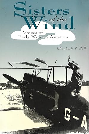 Bild des Verkufers fr Sisters of the Wind: Voices of Early Women Aviators zum Verkauf von Cher Bibler