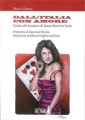 Image du vendeur pour Dall'Italia con amore. Guida alle location di James Bond in Italia mis en vente par Libro Co. Italia Srl