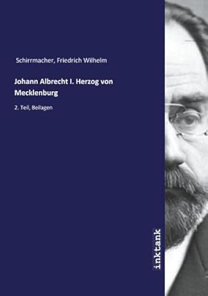 Bild des Verkufers fr Johann Albrecht I. Herzog von Mecklenburg : 2. Teil, Beilagen zum Verkauf von AHA-BUCH GmbH