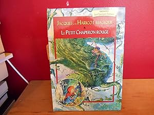 JACQUES ET LE HARICOT MAGIQUE; LE PETIT CHAPERON ROUGE