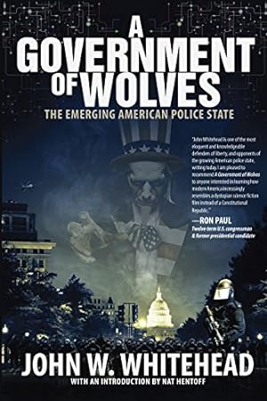 Seller image for A Government of Wolves: The Emerging American Police State by Whitehead, John W. [Paperback ] for sale by booksXpress