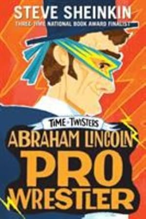 Imagen del vendedor de Abraham Lincoln, Pro Wrestler (Time Twisters) by Sheinkin, Steve [Paperback ] a la venta por booksXpress
