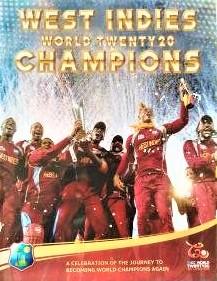 West Indies World Twenty20 Champions: ACelebration of the Journey To Becoming World Champions Aga...