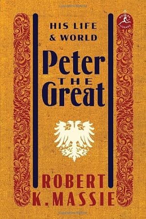 Imagen del vendedor de Peter the Great: His Life and World (Modern Library) by Massie, Robert K. [Hardcover ] a la venta por booksXpress