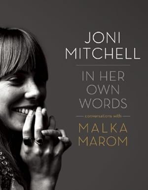 Seller image for Joni Mitchell: In Her Own Words by Marom, Malka [Hardcover ] for sale by booksXpress