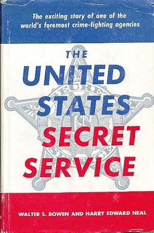 Imagen del vendedor de The United States Secret Service [With a Forward by U. E. Baughman, Chief, U. S. Secret Service a la venta por Bookshelf of Maine