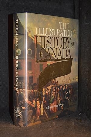 Bild des Verkufers fr The Illustrated History of Canada zum Verkauf von Burton Lysecki Books, ABAC/ILAB