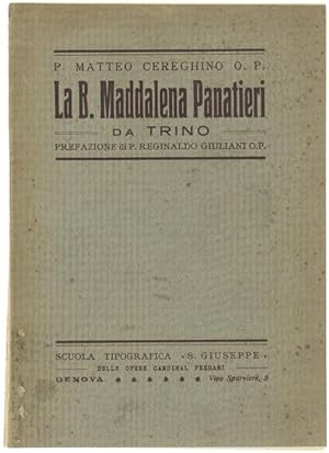 LA B.MADDALENA PANATIERI DA TRINO. Prefazione di P.Reginaldo Giuliani O.P.: