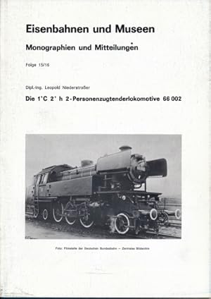 Bild des Verkufers fr Die 1`C 2` h 2 - Personenzugtenderlokomotive 66 002. zum Verkauf von Versandantiquariat  Rainer Wlfel