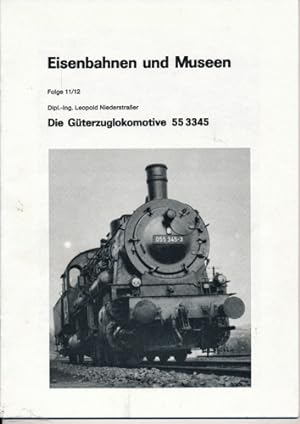 Bild des Verkufers fr Die Gterzuglokomotive 55 3345. zum Verkauf von Versandantiquariat  Rainer Wlfel