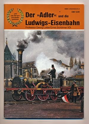 Seller image for Der `Adler` und die Ludwigs-Eisenbahn. Zum 150-jhrigen Eisenbahn-Jubilum. for sale by Versandantiquariat  Rainer Wlfel