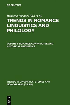 Bild des Verkufers fr National and Regional Trends in Romance Linguistics and Philology. Vol. 1: Romance Comparative and Historical Linguistics. (=Trends in Linguistics. Studies and Monographs; 12). zum Verkauf von Antiquariat Thomas Haker GmbH & Co. KG