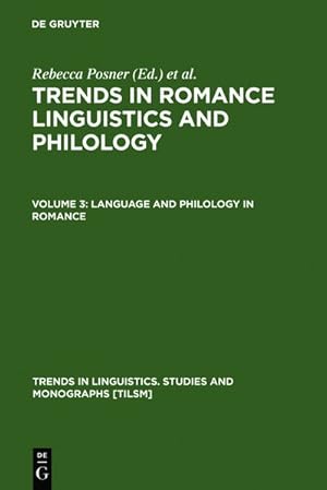 Trends in Romance Linguistics and Philology. Vol. 2: Synchronic Romance Linguistics. (=Trends in ...