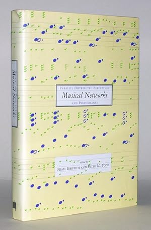 Imagen del vendedor de Musical Networks. Parallel Distributed Perception and Performance. a la venta por Antiquariat Stefan Wulf