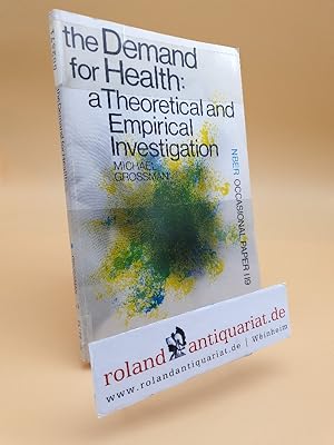 Seller image for Demand for Health A theoretical and Empirical Investigation for sale by Roland Antiquariat UG haftungsbeschrnkt