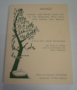 Anasazi and Navajo Land Use in the McKinley Mine Area Near Gallup, New Mexico, Volume Two: Navajo...