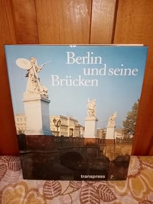 Berlin und seine Brücken. Heinze ; Thiemann ; Demps