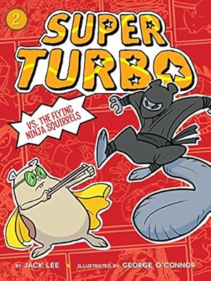 Seller image for Super Turbo vs. the Flying Ninja Squirrels by Kirby, Lee [Paperback ] for sale by booksXpress
