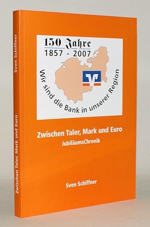 Bild des Verkufers fr Zwischen Taler, Mark und Euro. 150 Jahre Volks- und Raiffeisenbanken eG im nordwestlichen Mecklenburg. zum Verkauf von Antiquariat Stefan Wulf