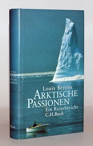 Arktische Passionen. Ein Reisebericht. Aus dem Niederländischen übersetzt von Janneke Panders.