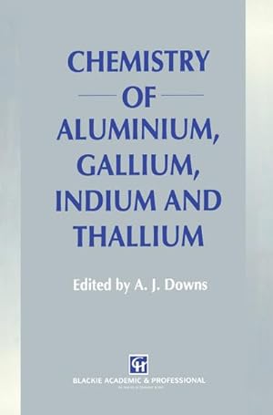 Imagen del vendedor de Chemistry of Aluminium, Gallium, Indium and Thallium a la venta por AHA-BUCH GmbH