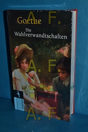 Seller image for Die Wahlverwandtschaften for sale by Antiquarische Fundgrube e.U.
