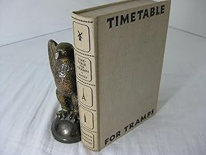 Seller image for TIMETABLE FOR TRAMPS; A EUROPEAN TESTAMENT for sale by Frey Fine Books