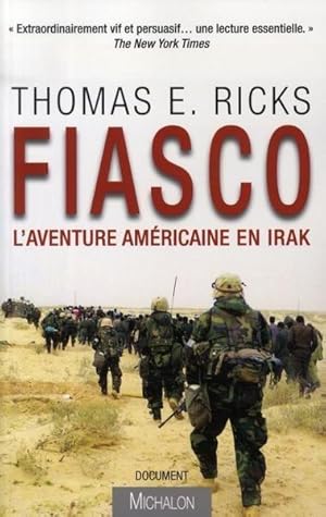 Seller image for Fiasco, l'aventure amricaine en Irak. document for sale by Chapitre.com : livres et presse ancienne