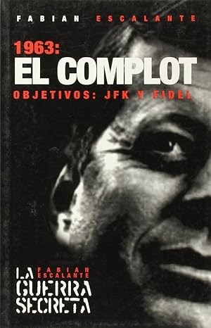 Bild des Verkufers fr 1963: El Complot: Objetivos: JFK Y Fidel (Ocean Sur) (Spanish Edition) zum Verkauf von Von Kickblanc