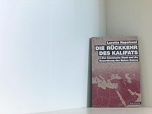 Bild des Verkufers fr Die Rckkehr des Kalifats: Der Islamische Staat und die Neuordnung des Nahen Ostens Der Islamische Staat und die Neuordnung des Nahen Ostens zum Verkauf von Book Broker